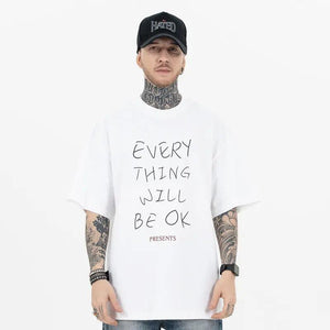 Every Thing Will  Be Ok Casual print T-shirt - MRC STORE