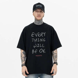 Every Thing Will  Be Ok Casual print T-shirt - MRC STORE