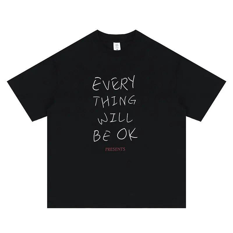 Every Thing Will  Be Ok Casual print T-shirt - MRC STORE