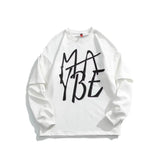 Maybe Sweatshirt - MRC STORETopMy StoreMaybe Sweatshirt - MRC STOREMRC STORECJYH139646608HSWhite2XL